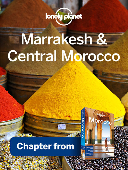 Title details for Marrakesh & Central Morocco Guidebook Chapter by Lonely Planet - Wait list